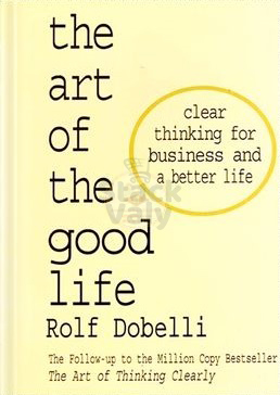 The Art of the Good Life