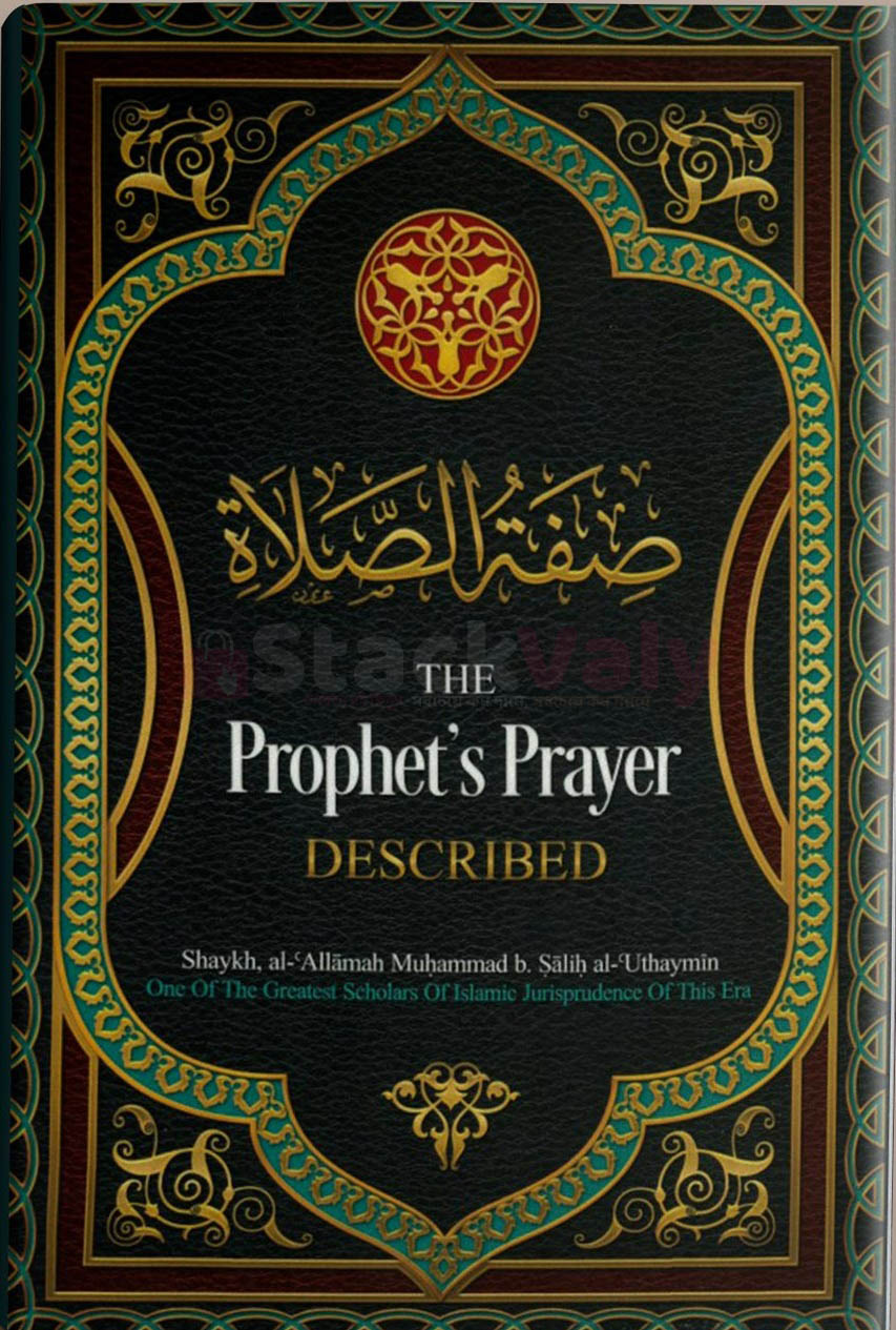 The Prophet’s Prayer Described